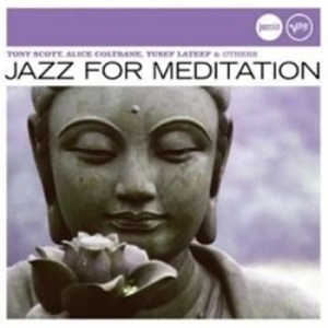 Blandade Artister - Jazz For Meditation in the group CD / Jazz/Blues at Bengans Skivbutik AB (635756)
