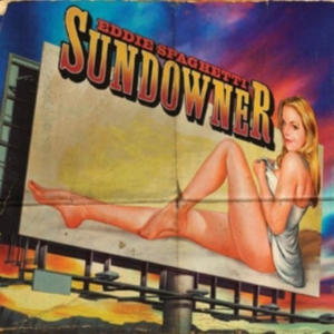 Eddie Spaghetti - Sundowner in the group CD / Pop-Rock at Bengans Skivbutik AB (636840)
