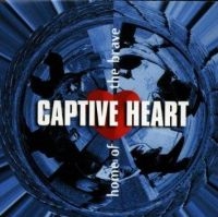 CAPTIVE HEART - HOME OF THE BRAVE in the group CD / Hårdrock at Bengans Skivbutik AB (637071)