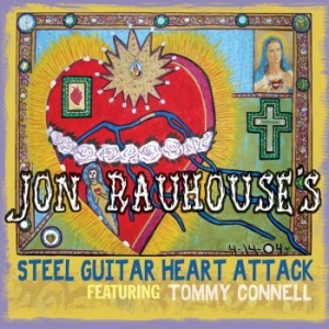 Rauhouse Jon - Steel Guitar Heart Attack in the group CD / Country,Pop-Rock at Bengans Skivbutik AB (637088)