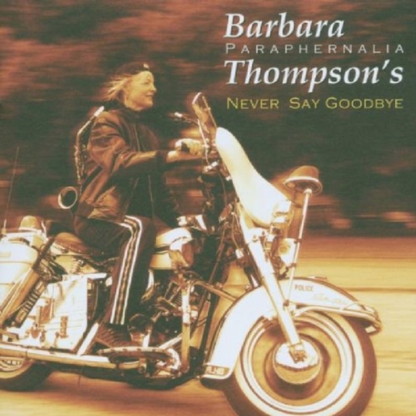 Barbara Thompson - Never Say Goodbye in the group CD / Bestsellers at Bengans Skivbutik AB (637427)