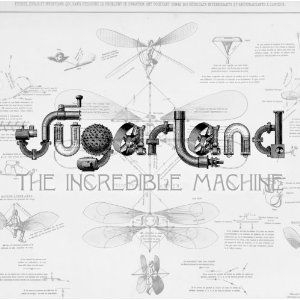 Sugarland - Incredible Machine in the group CD / Country at Bengans Skivbutik AB (638836)