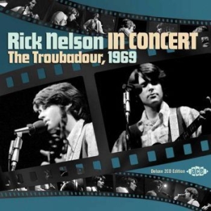 Nelson Rick - In Concert The Troubadour, 1969 in the group CD / Pop at Bengans Skivbutik AB (639126)