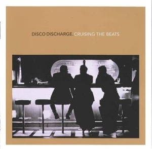 Blandade Artister - Disco Discharge - Cruising The Beat in the group OUR PICKS / Stocksale / CD Sale / CD Electronic at Bengans Skivbutik AB (639280)