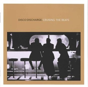 Blandade Artister - Disco Discharge - Cruising The Beat in the group CD / Dans/Techno at Bengans Skivbutik AB (639280)