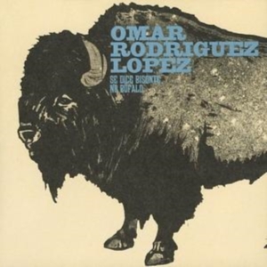 Rodriguez-Lopez Omar - Se Dice Bisonte, No Bufalo in the group CD / Pop-Rock at Bengans Skivbutik AB (640317)