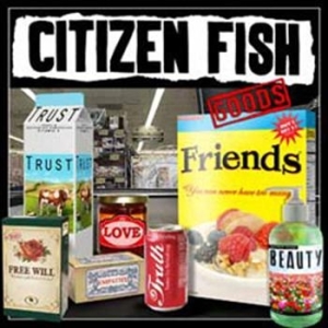 Citizen Fish - Goods in the group OUR PICKS / Stocksale / CD Sale / CD POP at Bengans Skivbutik AB (640683)