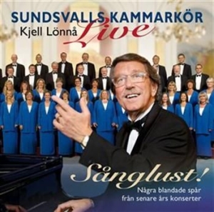 Sundsvalls Kammarkör & Lönnå - Sånglust - Live in the group CD / Övrigt at Bengans Skivbutik AB (641725)