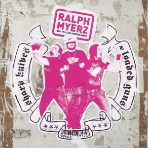 Myerz Ralph And The Jack Herren Ban - Sharp Knives & Loade in the group CD / Norsk Musik,Pop-Rock at Bengans Skivbutik AB (642436)