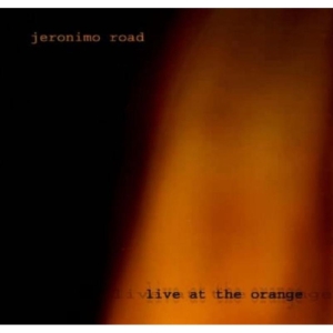 Jeronimo Road - Live At The Orange in the group CD / Pop-Rock at Bengans Skivbutik AB (642951)
