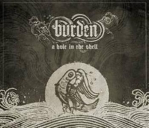 Burden - A Hole In The Shell in the group CD / CD Hardrock at Bengans Skivbutik AB (643182)