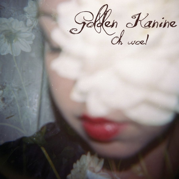 Golden Kanine - Oh Woe in the group CD / Bestsellers at Bengans Skivbutik AB (643249)