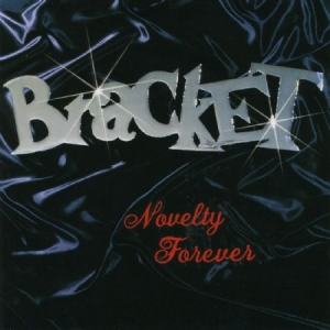 Bracket - Novelty Forever in the group CD / Pop-Rock at Bengans Skivbutik AB (643287)
