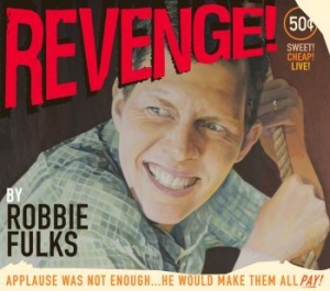 Fulks Robbie - Revenge! in the group OUR PICKS / Classic labels / YepRoc / CD at Bengans Skivbutik AB (644126)