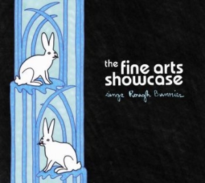 Fine Arts Showcase - Sings Rough Bunnies in the group CD / Pop-Rock,Svensk Musik at Bengans Skivbutik AB (644315)