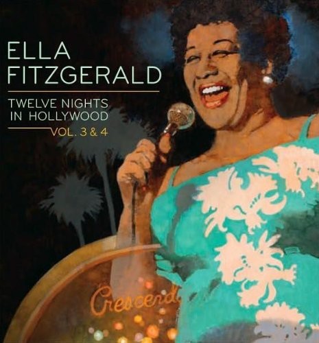 Ella Fitzgerald - Twelve Nights In Hollywood Vol 3&4 in the group CD / Jazz/Blues at Bengans Skivbutik AB (644364)