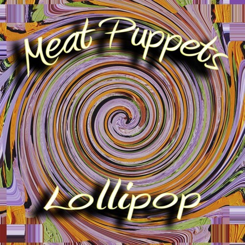 Meat Puppets - Lollipop in the group CD / Rock at Bengans Skivbutik AB (644440)