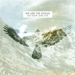 We Are The Ocean - Go Now And Live in the group CD / Rock at Bengans Skivbutik AB (644992)