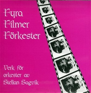 Sagvik Stellan - Fyra Filmer Förkester in the group Externt_Lager /  at Bengans Skivbutik AB (645170)