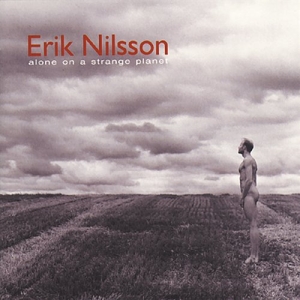 Nilsson Erik - Alone On A Strange Planet in the group Externt_Lager /  at Bengans Skivbutik AB (645219)
