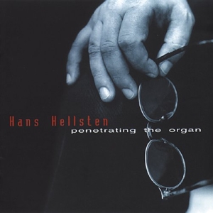 Hellsten Hans - Penetrating The Organ in the group Externt_Lager /  at Bengans Skivbutik AB (645257)