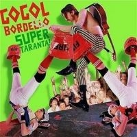 Gogol Bordello - Super Taranta in the group CD / Pop-Rock at Bengans Skivbutik AB (645308)
