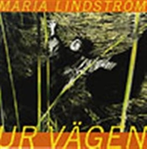 Lindstöm Maria - Ur Vägen in the group Externt_Lager /  at Bengans Skivbutik AB (645547)