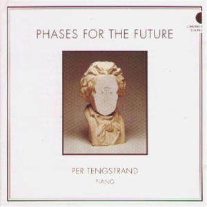 Tengstrand Per - Phases For The Future in the group CD / Klassiskt at Bengans Skivbutik AB (645604)