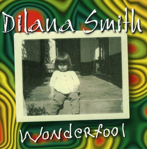Dilana Smith - Wonderfool in the group CD / Pop at Bengans Skivbutik AB (645669)