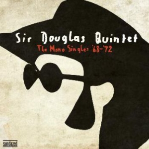 Sir Douglas Quintet - The Mono Singles '68-'72 - The Best in the group OUR PICKS / Classic labels / Sundazed / Sundazed CD at Bengans Skivbutik AB (646110)