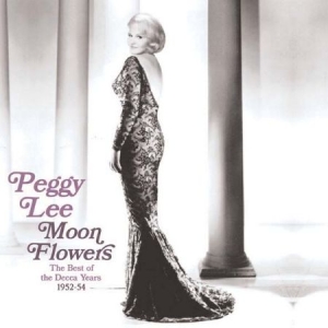 Peggy Lee - Moon Flowers in the group CD / Pop at Bengans Skivbutik AB (646321)