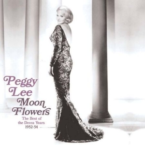 Peggy Lee - Moon Flowers in the group CD / Pop-Rock at Bengans Skivbutik AB (646321)