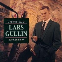 Gullin Lars - Late Summer in the group CD / Jazz,Svensk Musik at Bengans Skivbutik AB (647158)