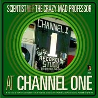 SCIENTIST MEETS THE MAD PROFESSOR - AT CHANNEL ONE in the group CD / Reggae at Bengans Skivbutik AB (650109)