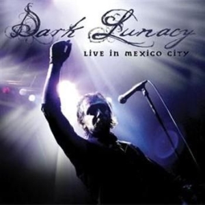 Dark Lunacy - Live In Mexico City in the group CD / Hårdrock/ Heavy metal at Bengans Skivbutik AB (650137)