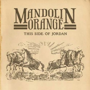 Mandolin Orange - This Side Of Jordan in the group OUR PICKS / Classic labels / YepRoc / Vinyl at Bengans Skivbutik AB (650172)