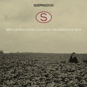 Sleepingdog - With Our Heads In The Clouds And Ou in the group OUR PICKS / Blowout / Blowout-CD at Bengans Skivbutik AB (650235)