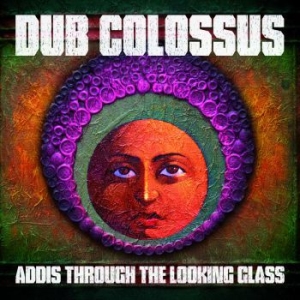 Dub Colossus - Addis Through The Looking Glass in the group CD / Elektroniskt at Bengans Skivbutik AB (650561)