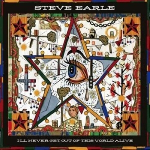 Earle Steve - I'll Never Get Out Of This Wor in the group Minishops / Steve Earle at Bengans Skivbutik AB (650862)