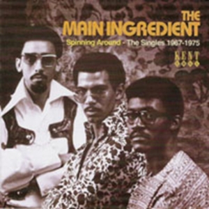 Main Ingredient - Spinning Around: The Singles 1967-1 in the group CD / Pop-Rock,RnB-Soul at Bengans Skivbutik AB (651449)