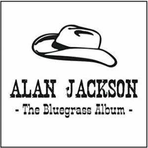Alan Jackson - Bluegrass Album in the group OUR PICKS / CD Mid at Bengans Skivbutik AB (653324)