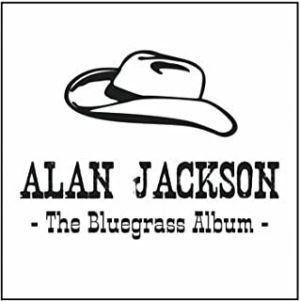 Alan Jackson - Bluegrass Album in the group CD / Country at Bengans Skivbutik AB (653324)