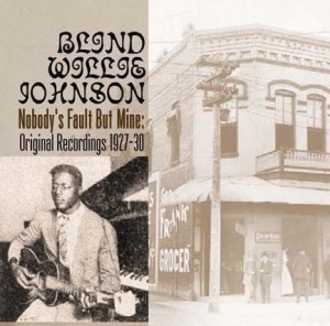 Johnson Blind Willie - Nobody's Fault But Mine in the group CD / Jazz/Blues at Bengans Skivbutik AB (653893)
