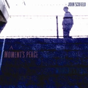 John Scofield - Moment's Peace in the group CD / Jazz/Blues at Bengans Skivbutik AB (653992)