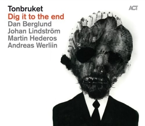 Tonbruket - Dig It To The End in the group OTHER / CRM - Svensk jazz både lp och cd at Bengans Skivbutik AB (654809)