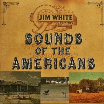 White Jim - Sounds Of The Americans in the group CD / Bestsellers at Bengans Skivbutik AB (655280)