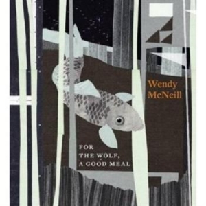 Mcneill Wendy - For The Wolf, A Good Meal in the group CD / Pop at Bengans Skivbutik AB (655288)