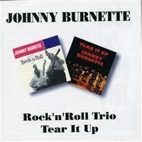 Johnny Burnette - Rock'n'roll Trio/Tear It Up in the group CD / Rock at Bengans Skivbutik AB (656236)