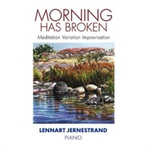 Jernestrand Lennart - Morning Has Broken in the group CD / Övrigt at Bengans Skivbutik AB (657466)