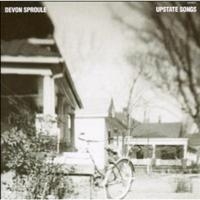 Sproule Devon - Upstate Songs in the group CD / Pop-Rock,Svensk Folkmusik at Bengans Skivbutik AB (659283)
